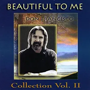 Beautiful to Me: Don Francisco Collection, Vol. 2