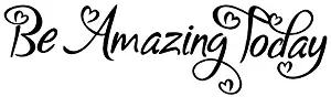 Be Amazing Today Vinyl Decal Sticker Bathroom Mirror Vinyl Wall Art Decal Sticker