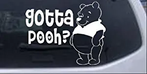 Rad Dezigns Gotta Pooh Winnie Pooh Funny Car Window Wall Laptop Decal Sticker - White 8in X 6.4in